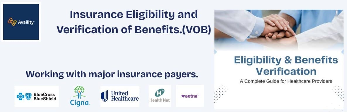 Eligibility and verification of benefits sheet: Availity with Blue Cross Blue Shield, Cigna, UnitedHealthcare, Health Net and Aetna.